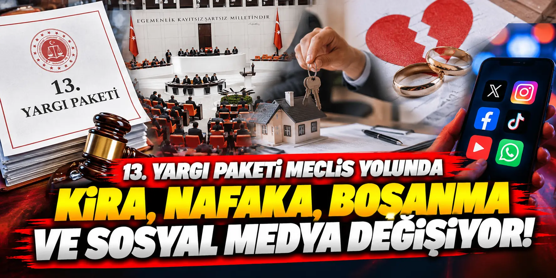 13. Yargı Paketi’nde büyük değişiklik! Nafaka, boşanma, kira ve sosyal medyada yeni dönem