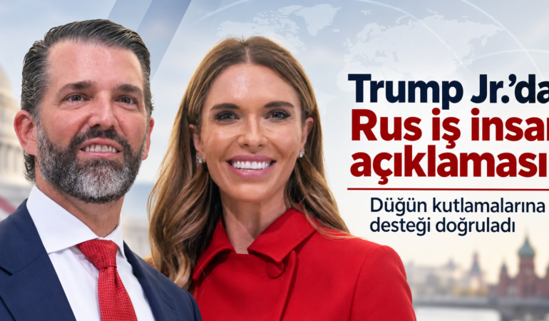 Donald Trump Jr.’dan Rus iş insanı açıklaması: Düğün kutlamalarına desteği doğruladı