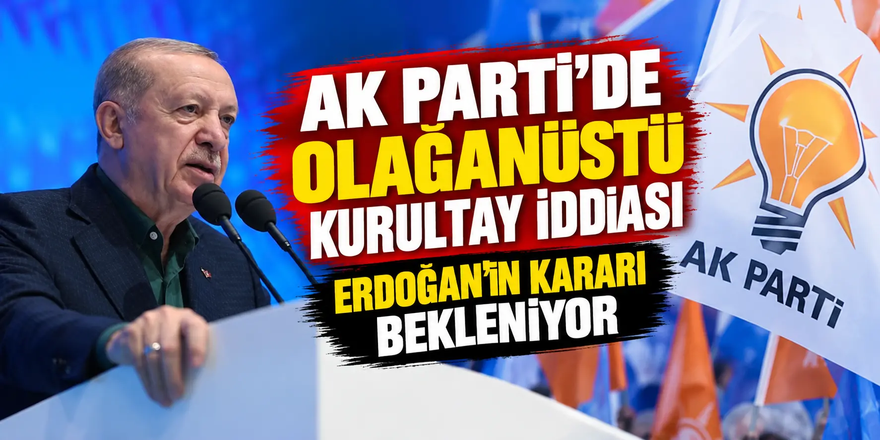 AK Parti’de Olağanüstü Kurultay İddiası: Gözler Erdoğan’ın Kararında