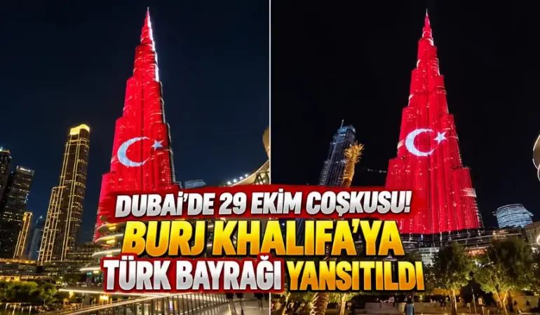Dubai’de 29 Ekim coşkusu! Burj Khalifa’ya Türk bayrağı yansıtıldı