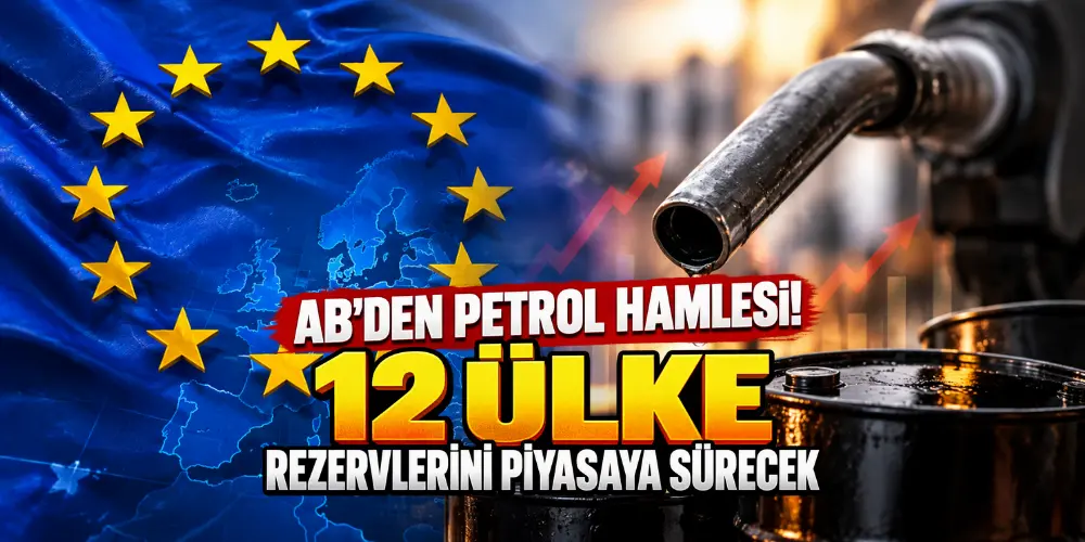 AB’den petrol fiyatlarına karşı kritik hamle! 12 ülke 42,6 milyon varil rezervi piyasaya sürecek