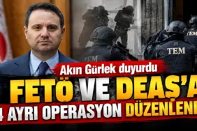 Akın Gürlek’ten Dört Operasyon Açıklaması