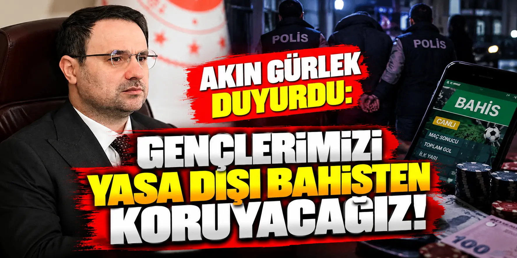 Akın Gürlek’ten Yasa Dışı Bahis ve Suç Örgütlerine Büyük Darbe! 150 Gözaltı