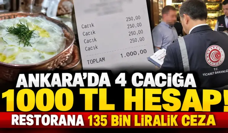 Ankara’da 4 cacığa 1000 TL hesap! Restorana 135 bin liralık ceza