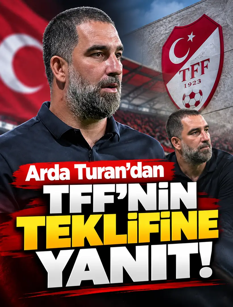 Arda Turan’dan TFF’nin Milli Takım Teklifine Yanıt! Federasyondan Sürpriz Öneri