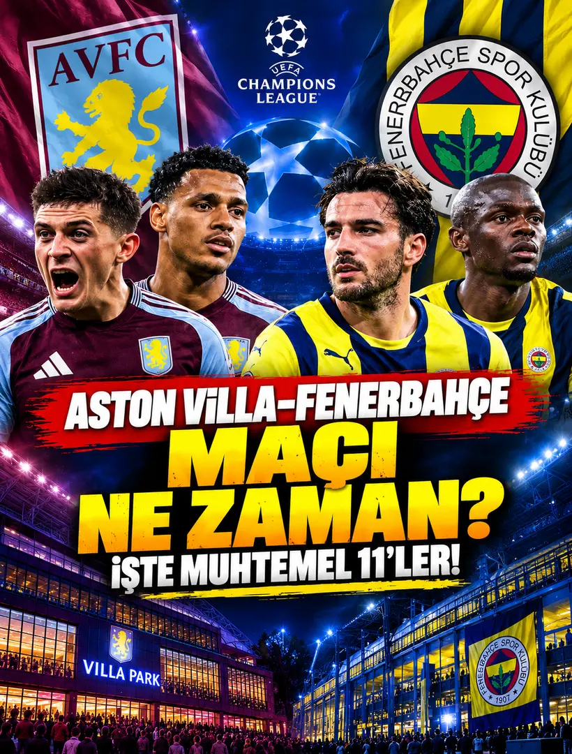 Aston Villa-Fenerbahçe maçı ne zaman, saat kaçta? İşte muhtemel 11’ler!