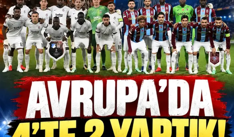 Avrupa Kupalarında Türk Takımları 4’te 2 Yaptı! Beşiktaş ve Trabzonspor’dan Kritik Galibiyet