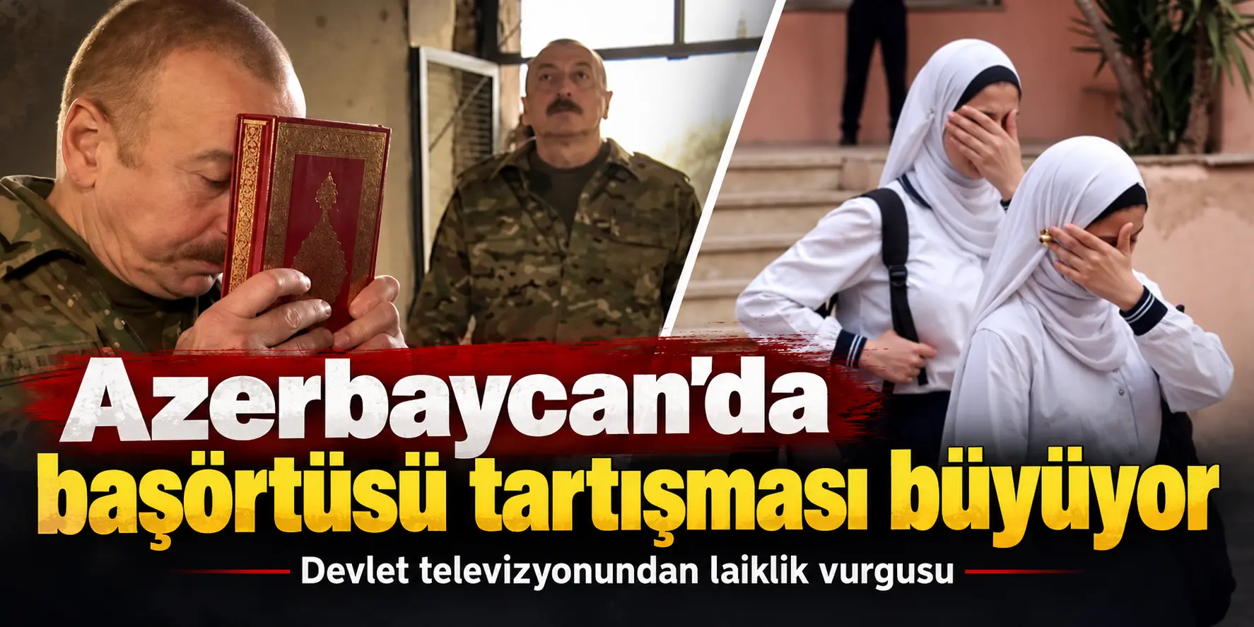 Başörtülü Öğrenciler Okula Alınmadı! Azerbaycan’dan “Laik Devlet” Mesajı