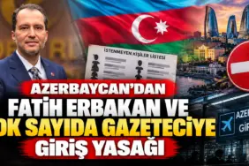 Azerbaycan’dan Giriş Yasağı Haberi