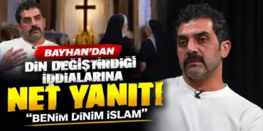Bayhan’dan Din Değişikliği İddialarına Net Yanıt
