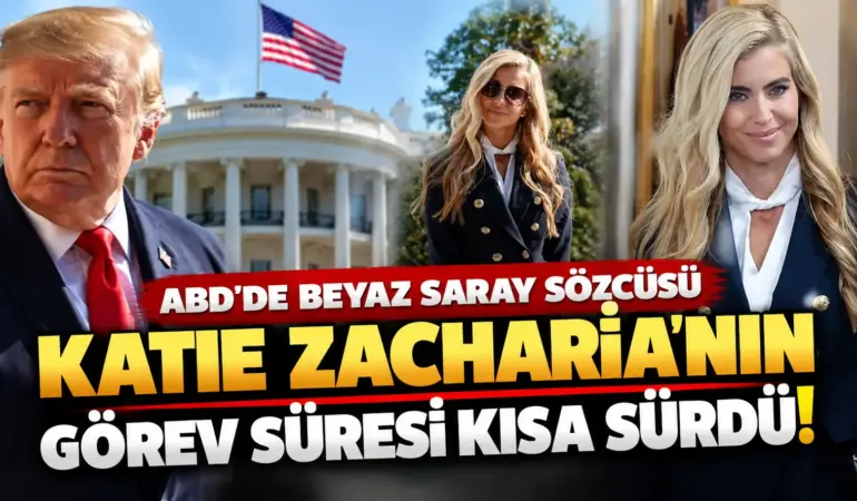 Beyaz Saray’da Flaş Gelişme: Katie Zacharia’nın Görev Süresi Çok Kısa Sürdü