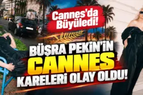 Büşra Pekin Cannes’da Büyüledi