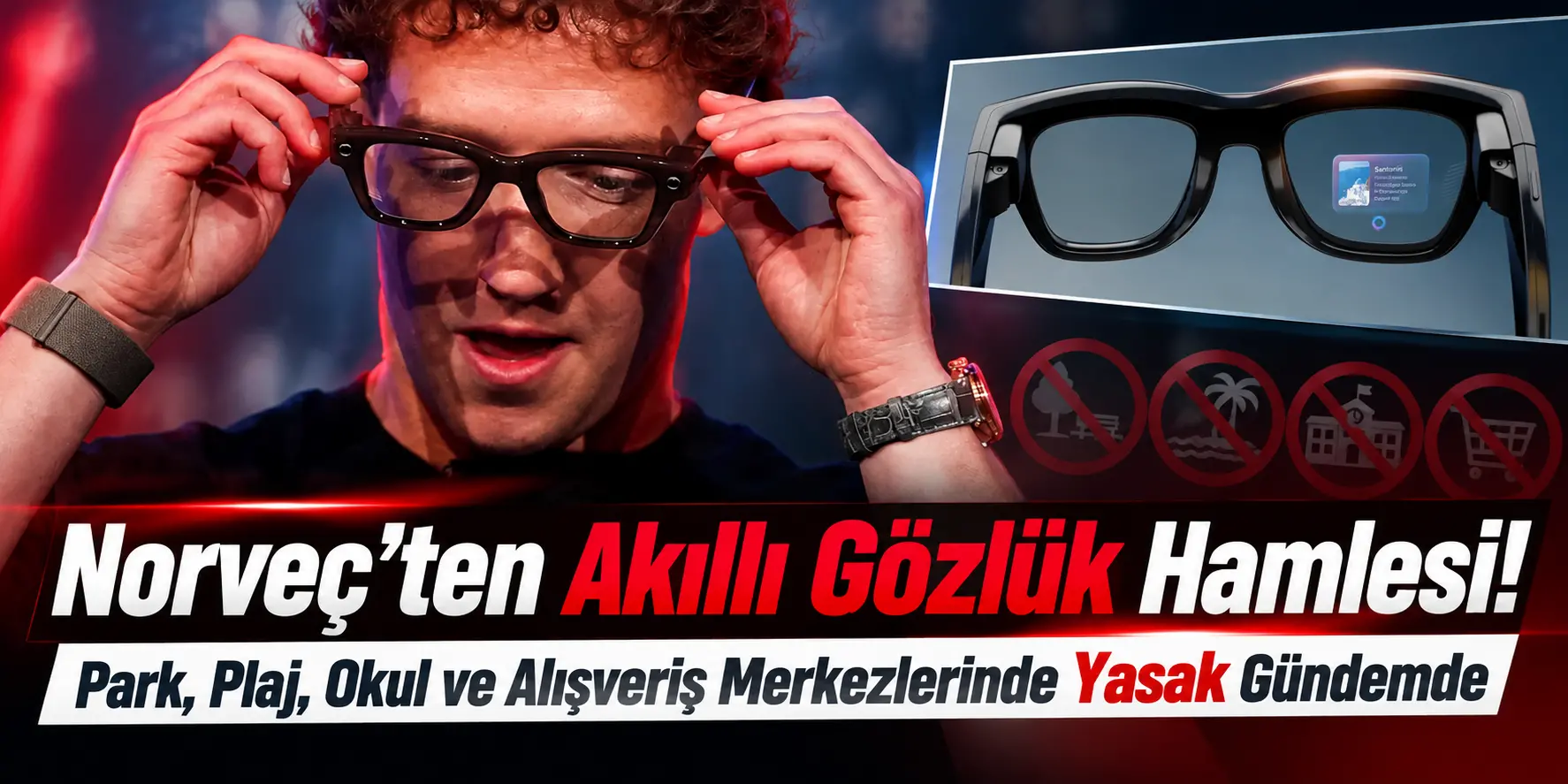 Gizlice Kayıt Dönemi Bitiyor mu? Norveç’ten Akıllı Gözlüklere Kısıtlama