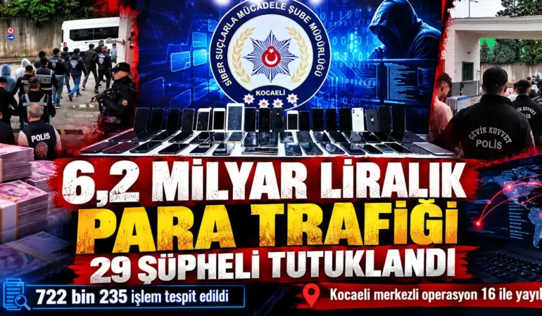 Hesaplarda 6 Milyar Lirayı Aşan Hareket! 29 Şüpheli Cezaevine Gönderildi