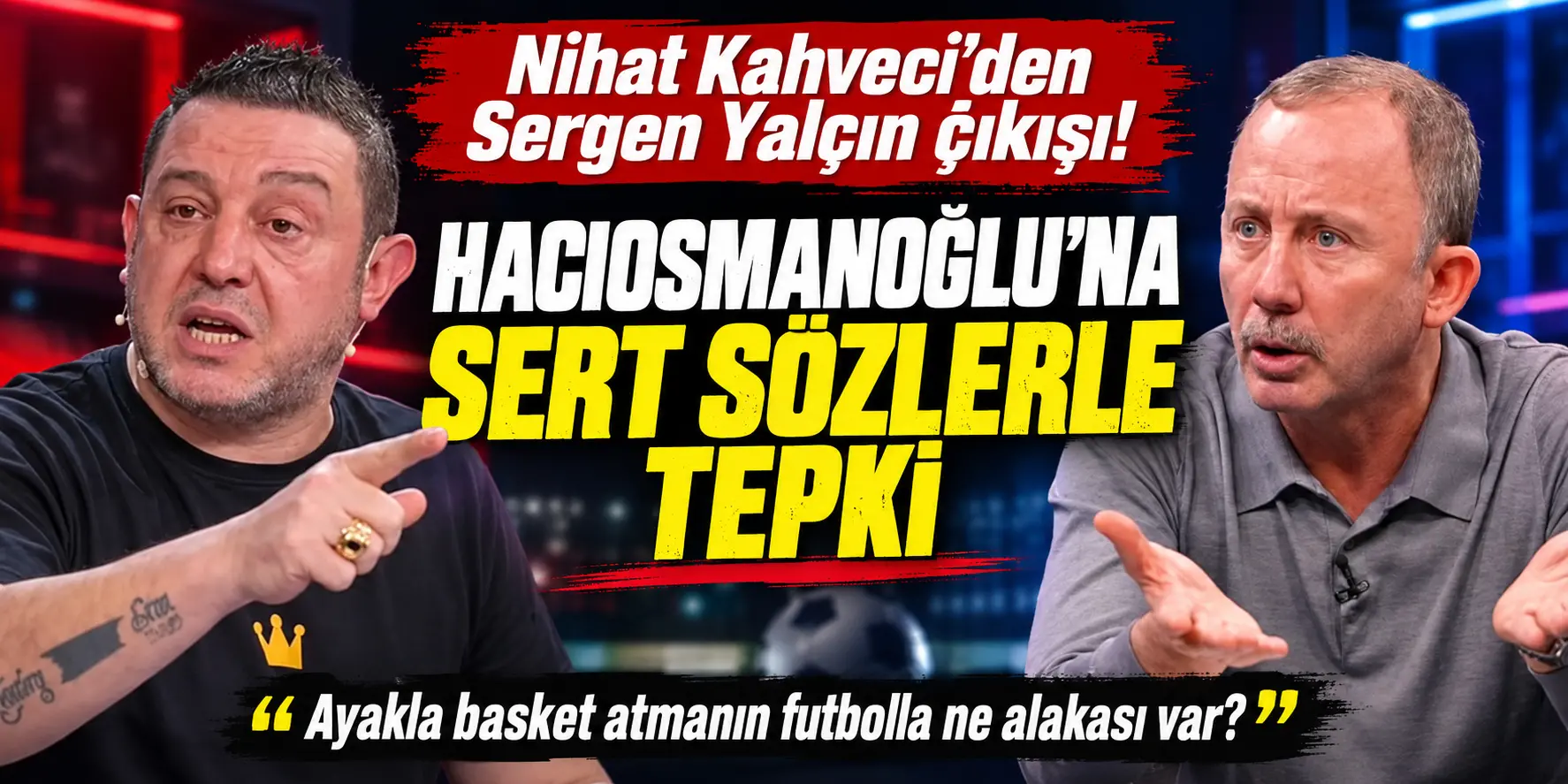 Nihat Kahveci’den olay leblebi çıkışı! Hacıosmanoğlu’na göndermede bulundu
