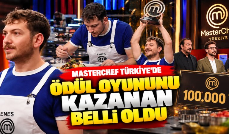MasterChef Türkiye’de Ödül Oyununun Kazananı Belli Oldu: Enes Büyük Ödülü Aldı