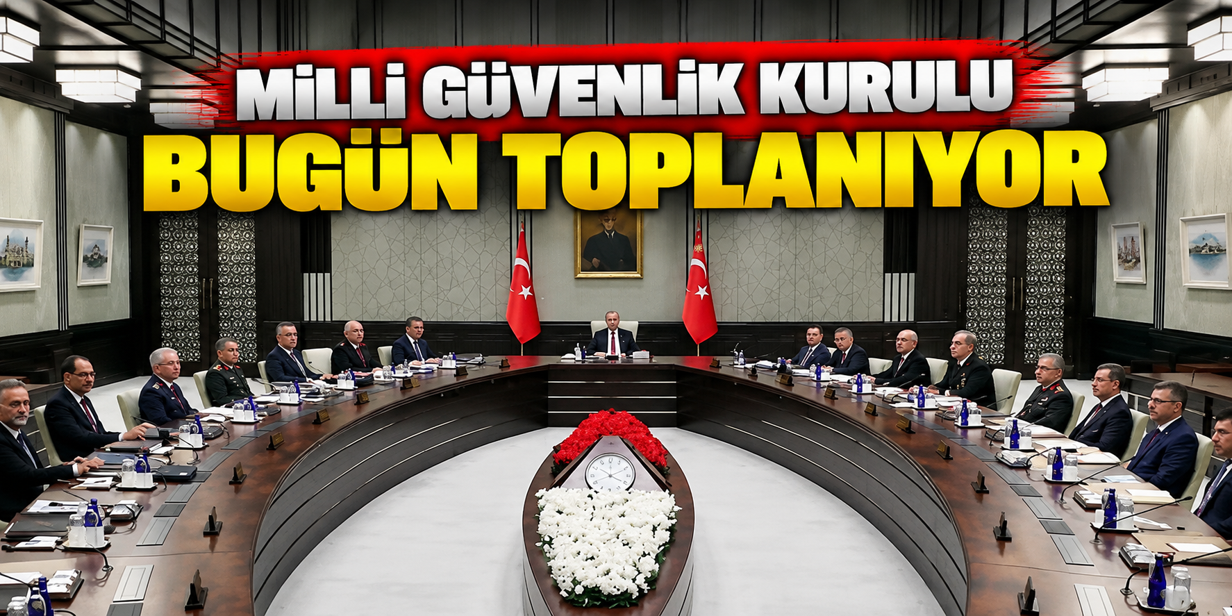 MGK Bugün Beştepe’de Toplanıyor: Kritik Başlıklar Masada