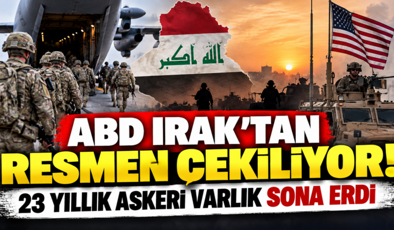 ABD Irak’tan Resmen Çekildi! 23 Yıllık Askeri Varlık Sona Erdi