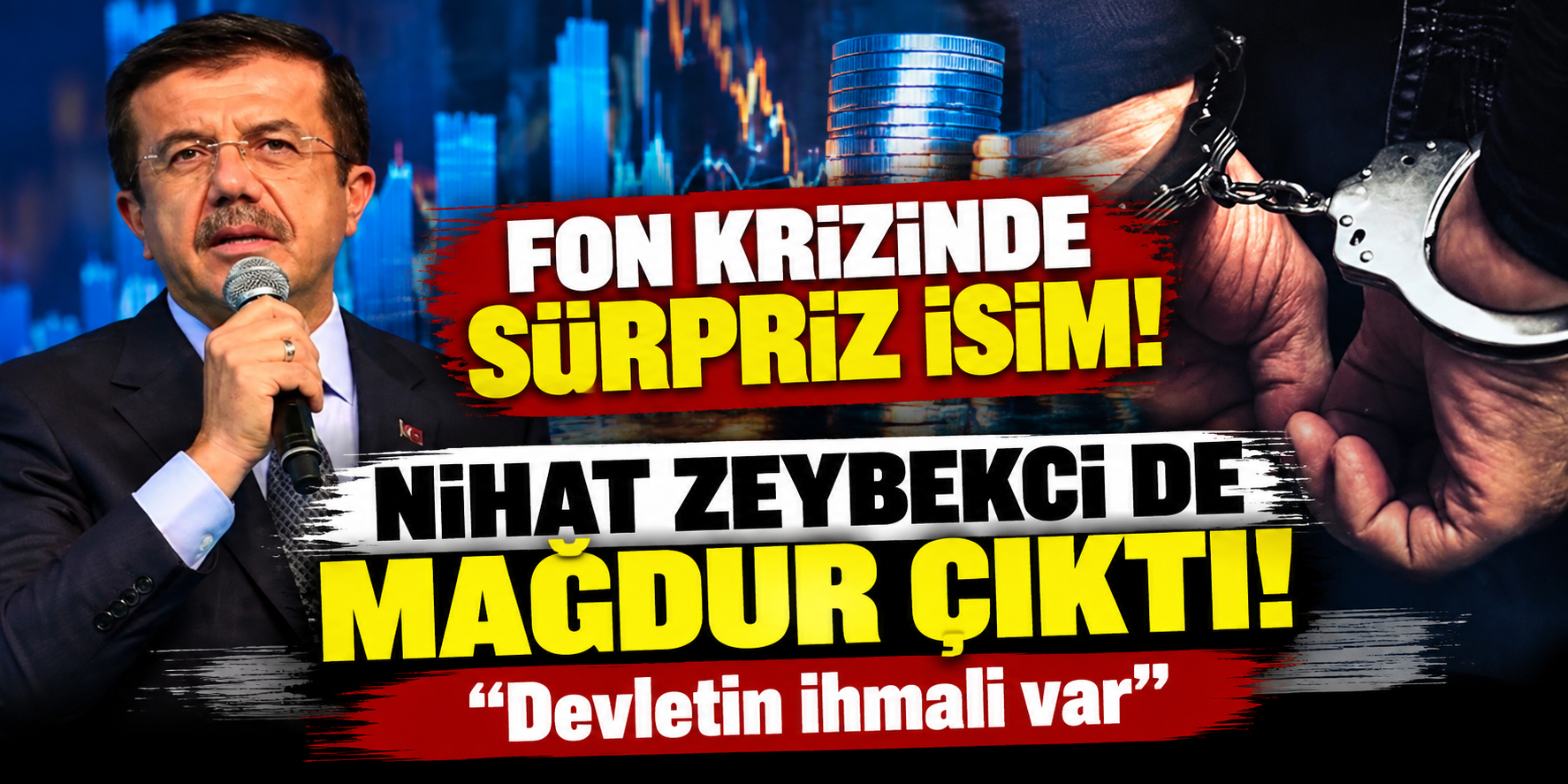 Fon Krizinde Nihat Zeybekci Sürprizi! 4 Şirketinin Parası Fonda Kaldı: “Devletin İhmali Var”