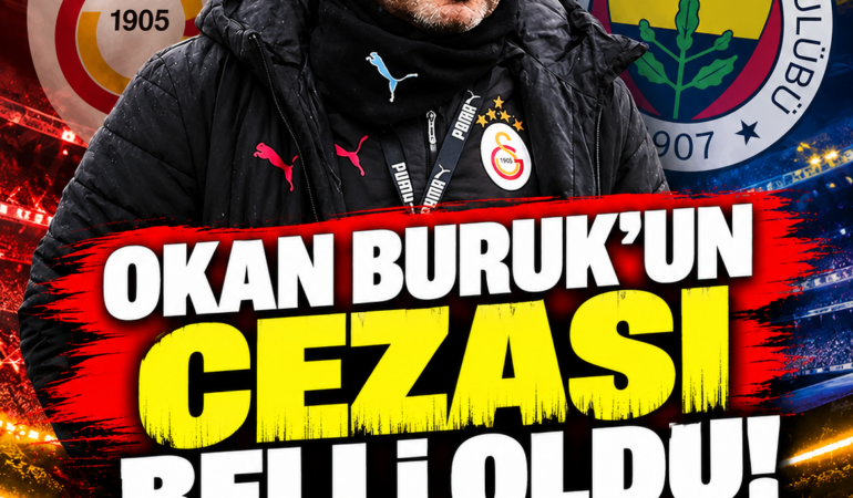 Okan Buruk’un Cezası Belli Oldu! Fenerbahçe Derbisinde Kulübede Olacak mı?