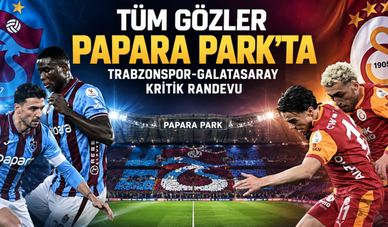 Papara Park’ta dev kapışma! Trabzonspor ve Galatasaray’ın muhtemel 11’leri belli