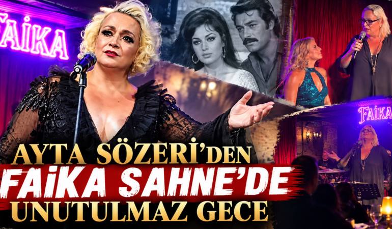 AYTA SÖZERİ’DEN FAİKA SAHNE’DE YEŞİLÇAM SÜRPRİZİ