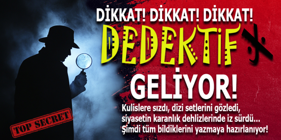 DİKKAT! DEDİKODULARIN ARDINDAKİ O GİZEMLİ İSİM GELİYOR