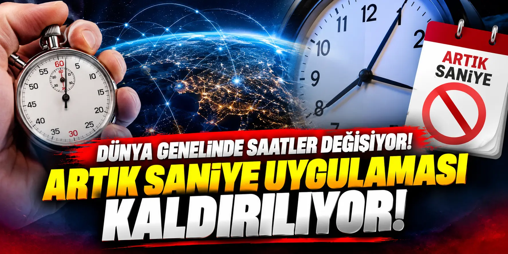Dünya genelinde saatler değişiyor! Artık saniye uygulaması kaldırılabilir