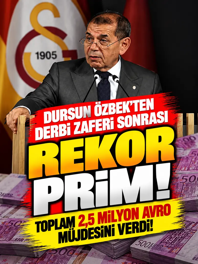 Galatasaray’dan Fenerbahçe Derbisi Sonrası Rekor Prim! Dursun Özbek 2,5 Milyon Avro Açıkladı