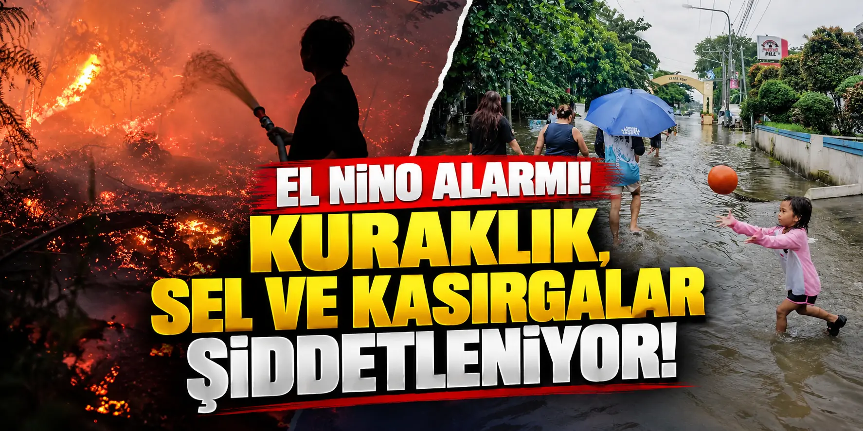 El Nino alarmı: Kuraklık, sel ve kasırgalar şiddetleniyor! Şubat 2027’ye kadar sürecek
