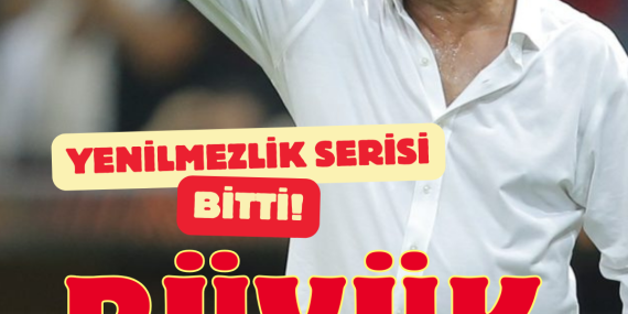 FATİH TERİM’İN YENİLMEZLİK  SERİSİ BİTTİ!