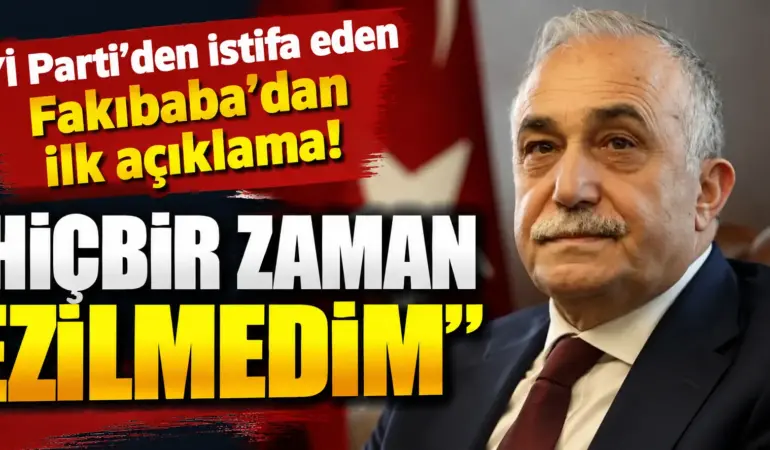 İYİ Parti’den istifa eden Ahmet Eşref Fakıbaba sessizliğini bozdu: “Ezilmedim”