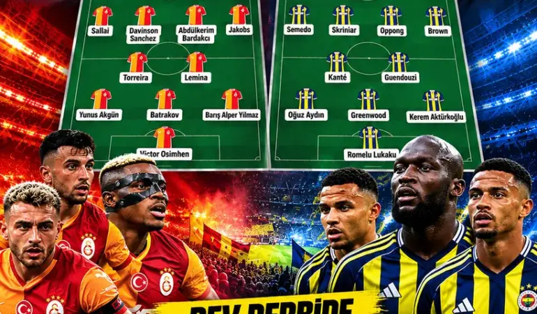 Galatasaray-Fenerbahçe Derbisinde Muhtemel 11’ler Belli Oldu! Dev Maçta Nefesler Tutuldu