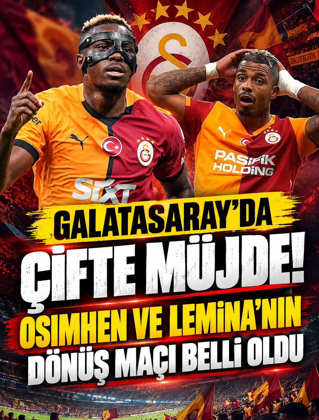Galatasaray’da Çifte Müjde! Osimhen ve Lemina’nın Dönüş Planı Belli Oldu