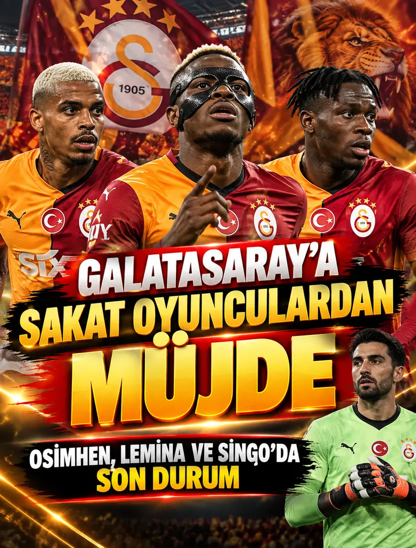 Galatasaray’a Sakat Oyunculardan Müjde: Osimhen, Lemina ve Singo’da Son Durum