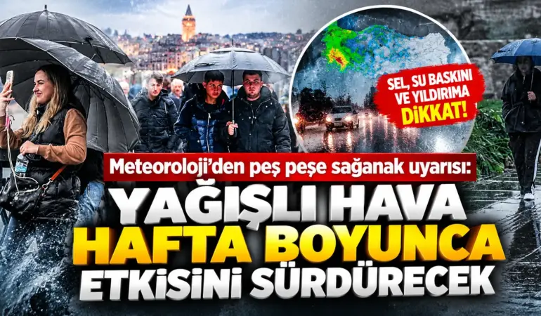 Hafta boyunca yağmur var! Kuvvetli yağış beklenen bölgeler açıklandı