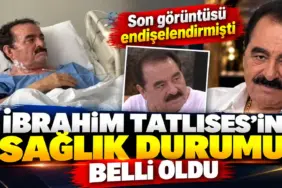 İbrahim Tatlıses’in Sağlık Durumu Gündemde