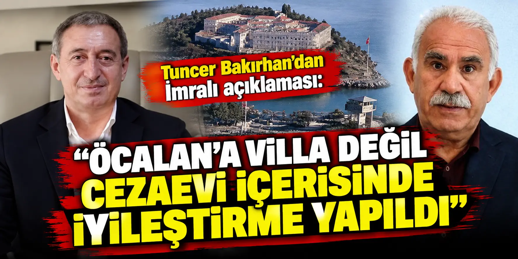 Tuncer Bakırhan’dan İmralı Açıklaması: “Öcalan’a Villa Değil, Cezaevi İçinde İyileştirme Yapıldı”