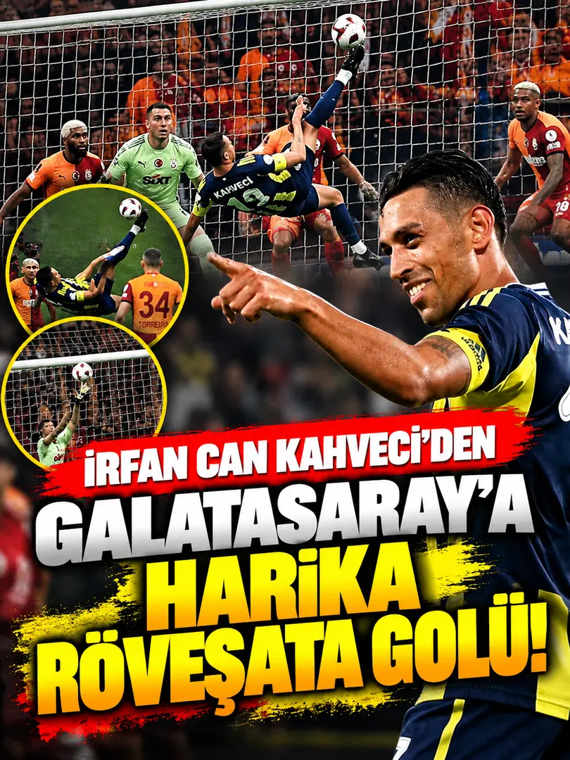 İrfan Can Kahveci’den Galatasaray Derbisinde Muhteşem Röveşata Golü!