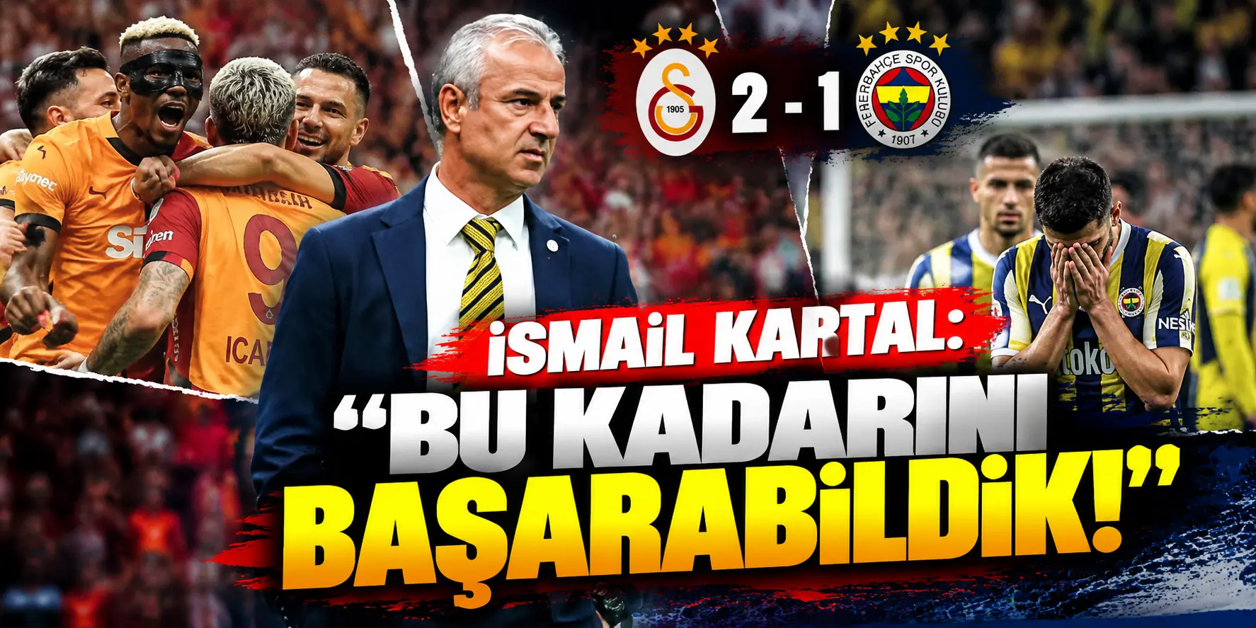 İsmail Kartal’dan Galatasaray Derbisi Sonrası Özür: “Bu Kadarını Başarabildik”
