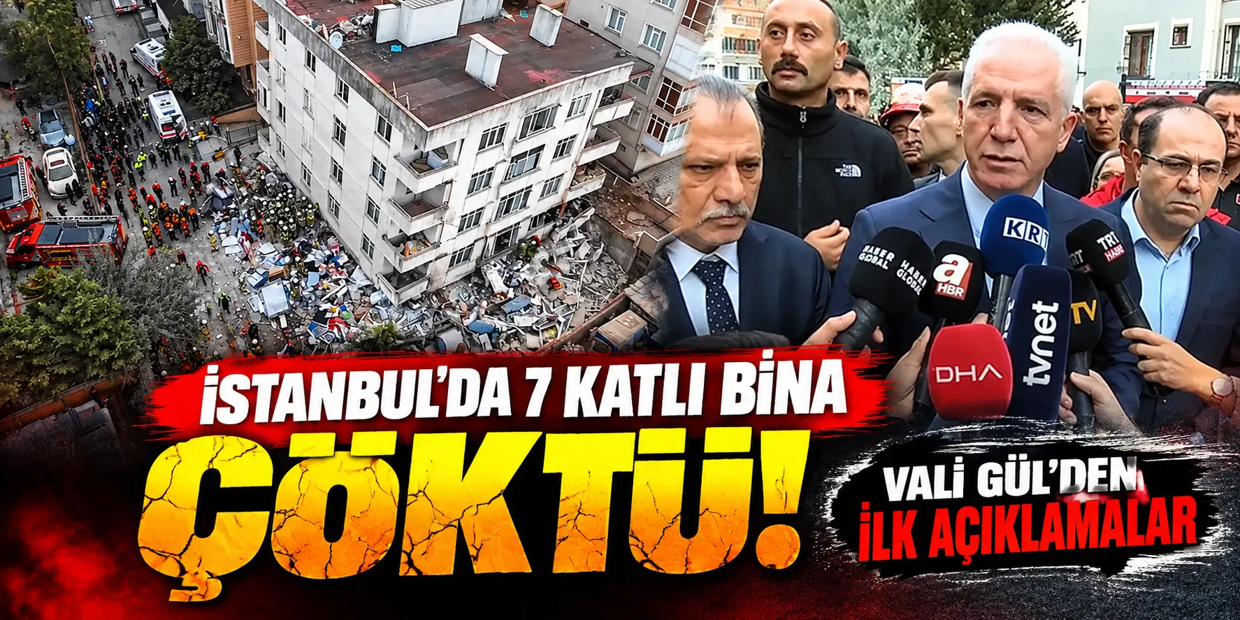 İstanbul Maltepe’de 7 katlı bina çöktü! Vali Davut Gül son durumu açıkladı
