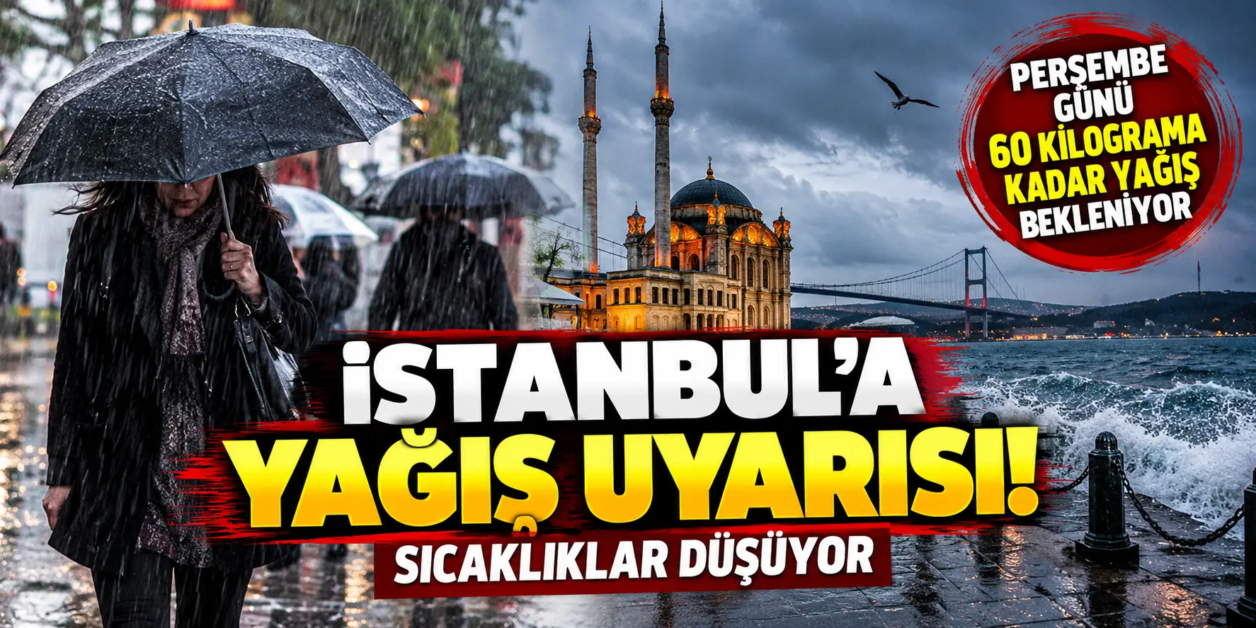 İstanbul’a Kuvvetli Sağanak Uyarısı! Perşembe Günü 60 Kilograma Kadar Yağış Bekleniyor