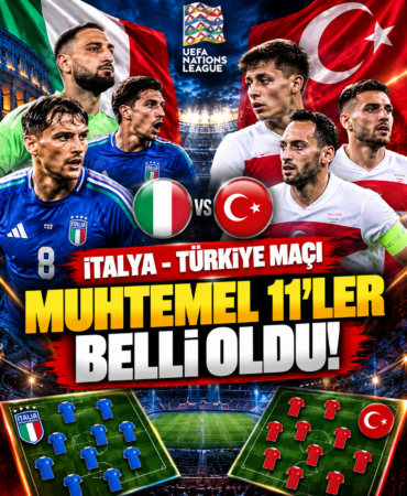 İtalya-Türkiye Maçı_ Muhtemel 11’ler (1)
