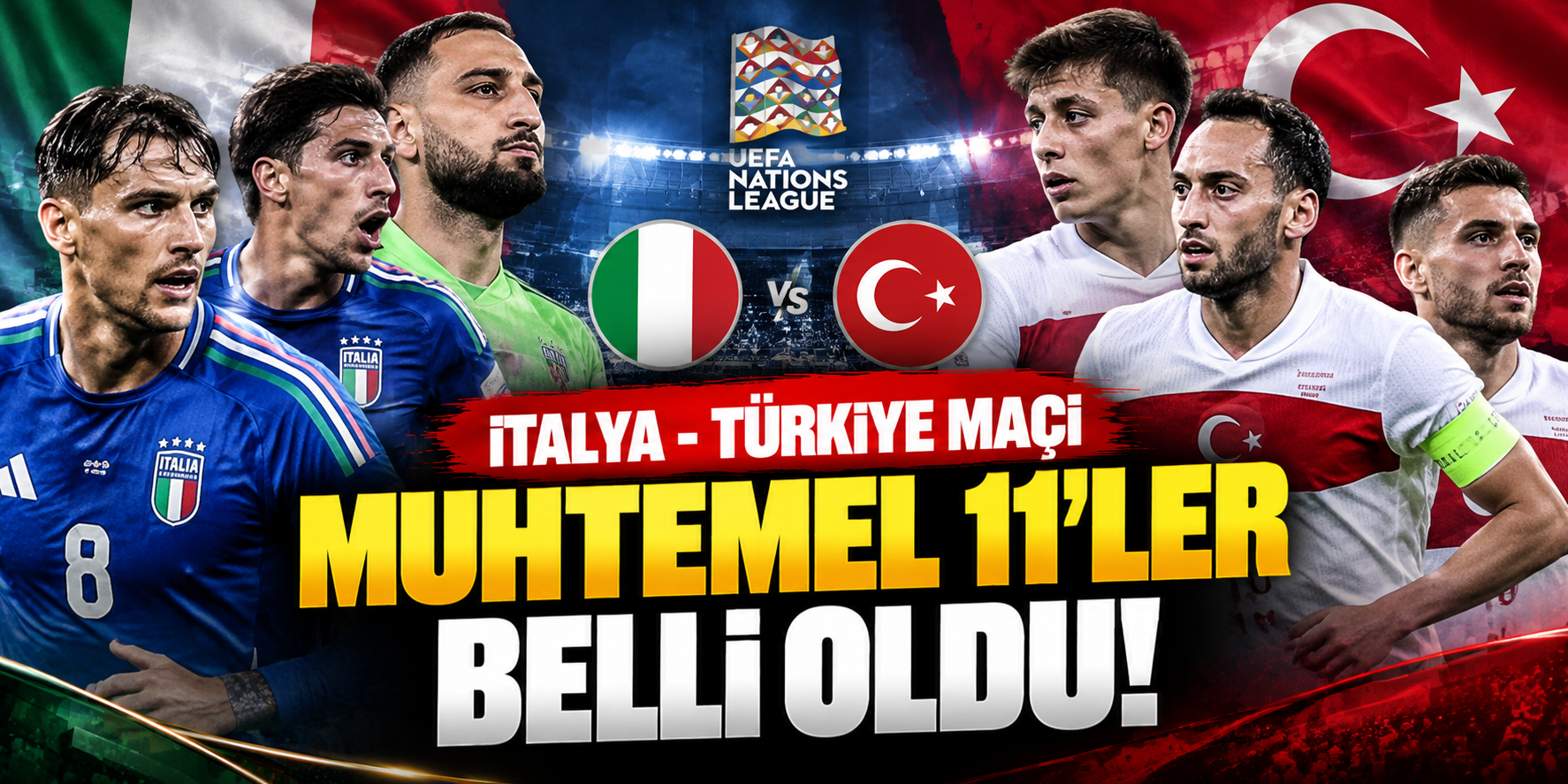 İtalya-Türkiye Maçı İçin Muhtemel 11’ler Belli Oldu! Milliler Bologna’da Galibiyet Peşinde