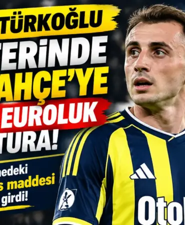Kerem Aktürkoğlu Fenerbahçe Transferi