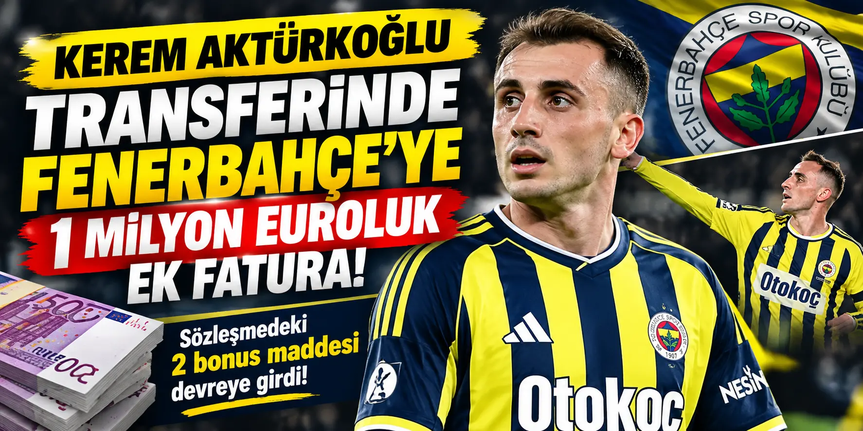 Kerem Aktürkoğlu’nun transferinde bonuslar devreye girdi