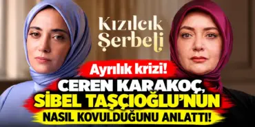 Kızılcık Şerbeti’nde Ayrılık Krizi
