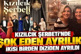 Kızılcık Şerbeti’nde Şok Ayrılık (1)