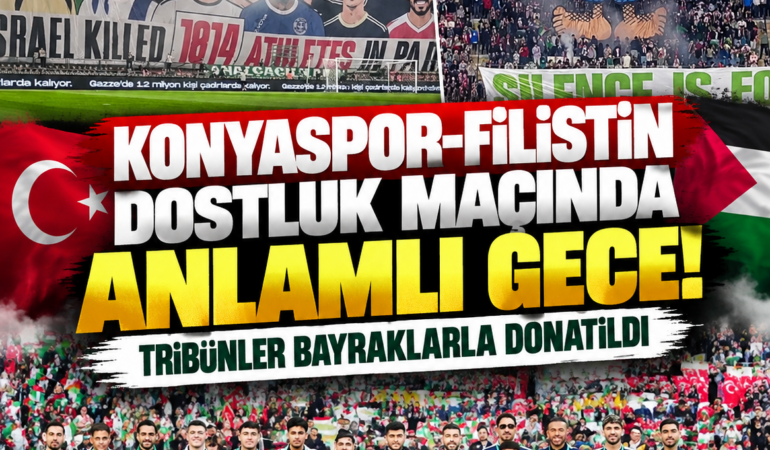 Konyaspor-Filistin Dostluk Maçında Anlamlı Gece: Tribünler Bayraklarla Donatıldı