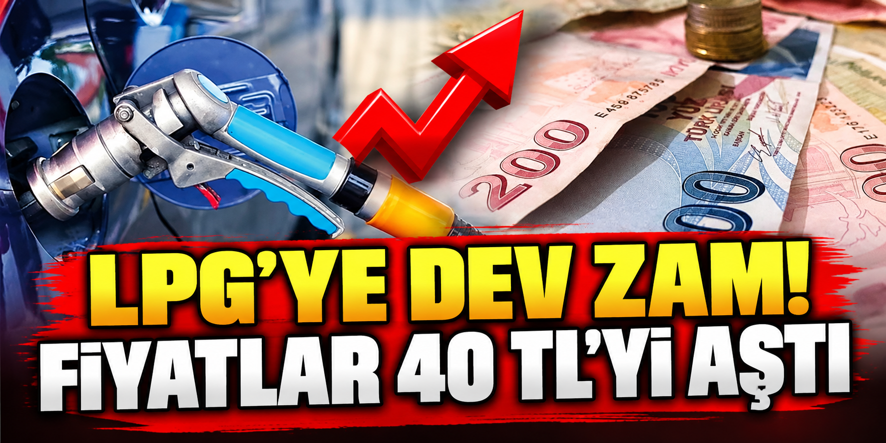 LPG’YE 24 SAATTE ÇİFTE ZAM! FİYATLAR 40 TL’Yİ AŞTI